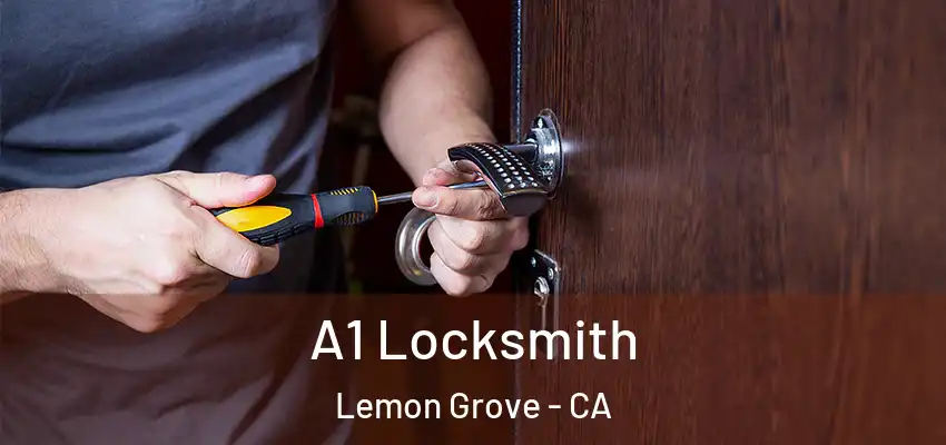  A1 Locksmith Lemon Grove - CA