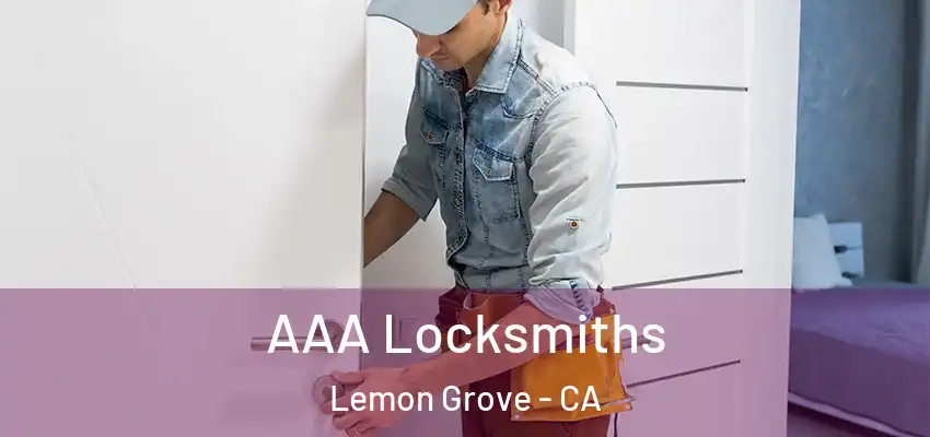  AAA Locksmiths Lemon Grove - CA