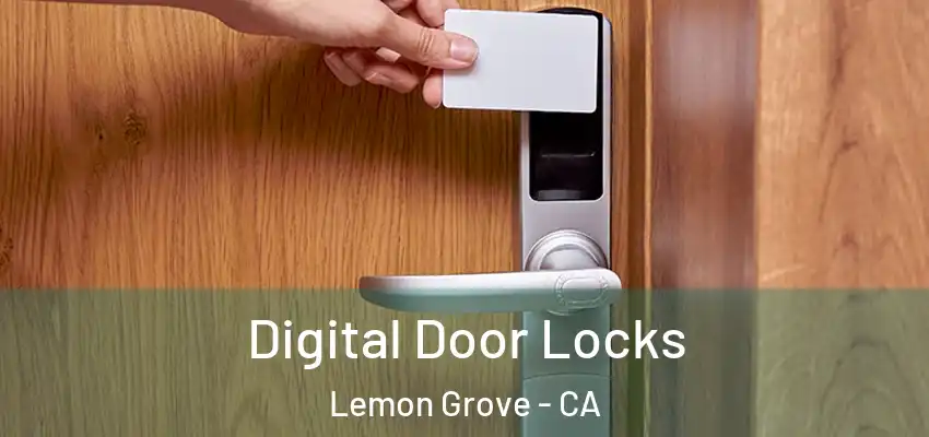  Digital Door Locks Lemon Grove - CA