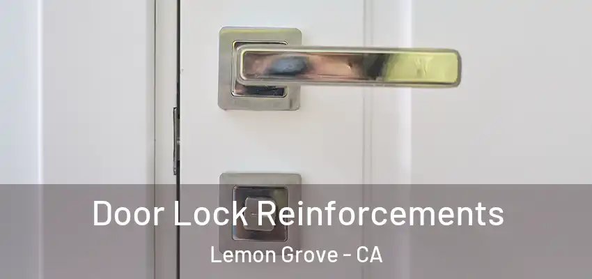  Door Lock Reinforcements Lemon Grove - CA