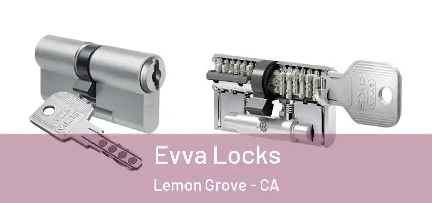  Evva Locks Lemon Grove - CA