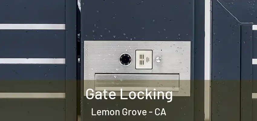  Gate Locking Lemon Grove - CA