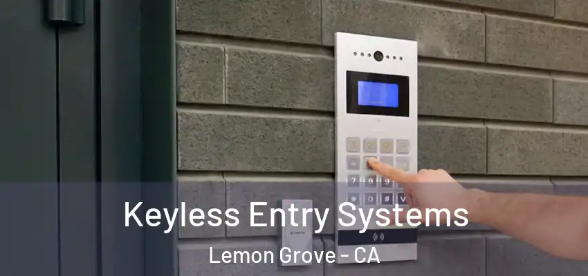  Keyless Entry Systems Lemon Grove - CA