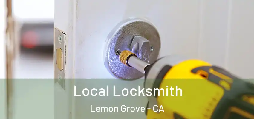  Local Locksmith Lemon Grove - CA