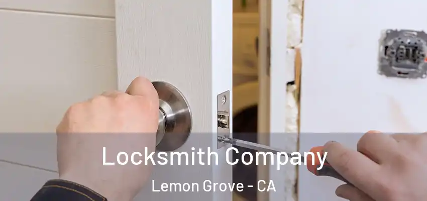 Locksmith Company Lemon Grove - CA