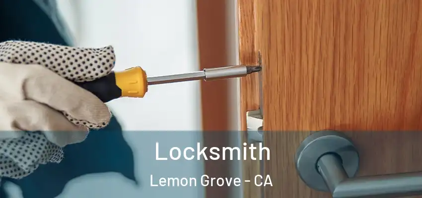 Locksmith Lemon Grove - CA