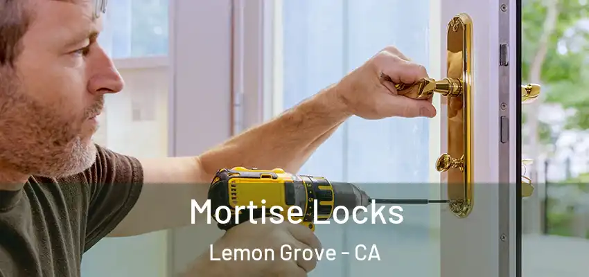 Mortise Locks Lemon Grove - CA