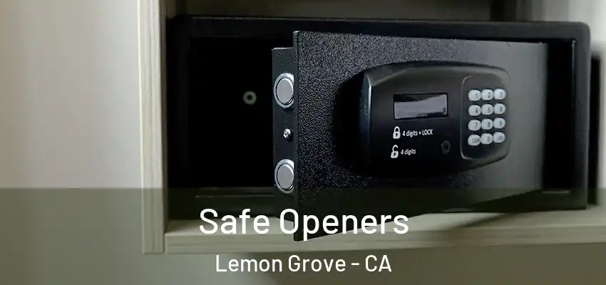  Safe Openers Lemon Grove - CA