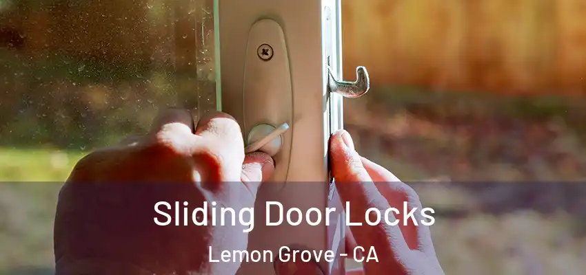  Sliding Door Locks Lemon Grove - CA